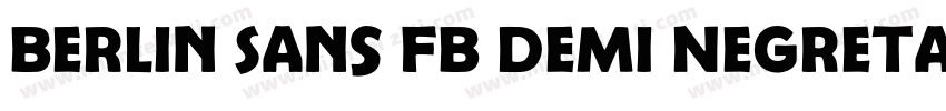 Berlin Sans FB Demi Negreta字体转换